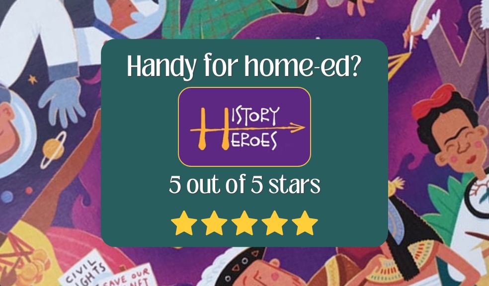 History Heroes Review - Handy For Home-Ed?