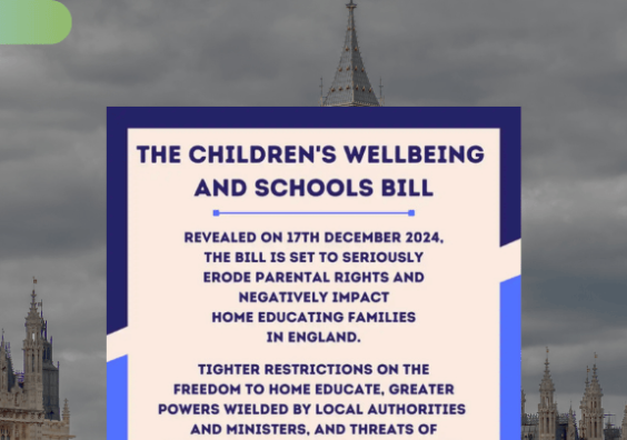 The Children’s Wellbeing and Schools Bill: An Attack on Home Education and Parental Rights