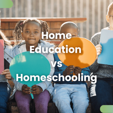 Home Education vs Homeschooling. Terminology matters.